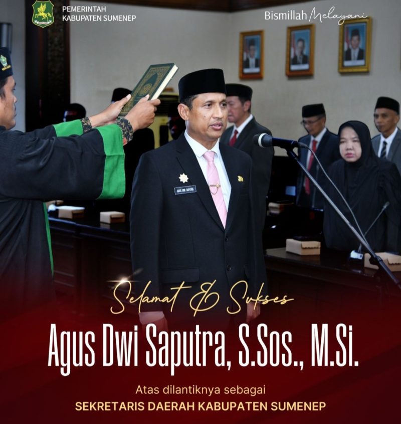 Foto/Dok : Agus Dwi Saputra, S.Sos., M.Si. di lantik sebagai Sekda oleh Pemerintah Kabupaten Sumenep. @sumber_RADAR9.ID/Pimred 