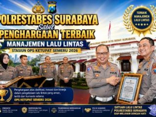 BRAVO!!!, Polrestabes Surabaya Sabet Penghargaan Terbaik Manajemen Lalu Lintas Stasiun Ops Ketupat Semeru 2026