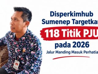 Disperkimhub Sumenep Targetkan 118 Titik PJU Baru pada 2026, Jalur Manding Jadi Perhatian